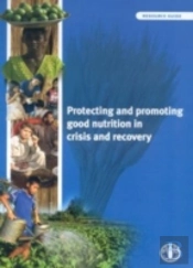 Protecting And Promoting Good Nutrition In Crisis And Recovery Resource Guide