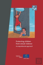 Protecting Children From Sexual Violence ; A Comprehensive Approach