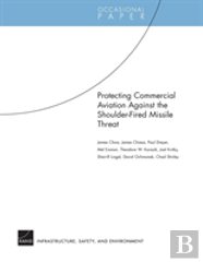 Protecting Commercial Aviation Against The Shoulder-Fired Missile Threat