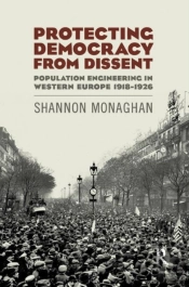Protecting Democracy From Dissent: Population Engineering In Western Europe 1918-1926