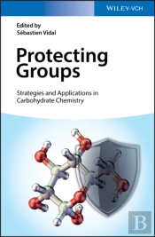Protecting Groups: Strategies And Applications In Carbohydrate Chemistry