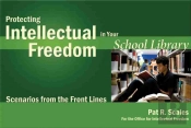 Protecting Intellectual Freedom In Your School Library