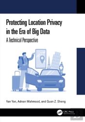 Protecting Location Privacy In The Era Of Big Data