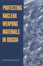 Protecting Nuclear Weapons Material In Russia