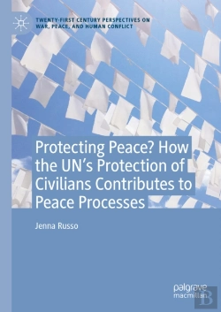 Bertrand.pt - Protecting Peace? How The Un'S Protection Of Civilians Contributes To Peace Processes