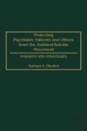 Protecting Psychiatric Patients And Others From The Assisted-Suicide Movement