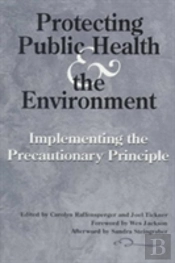 Protecting Public Health And The Environment