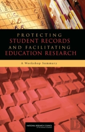 Protecting Student Records And Facilitating Education Research
