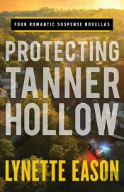 Protecting Tanner Hollow Â€“ Four Romantic Suspense Novellas