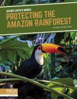 Protecting The Amazon Rainforest