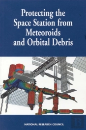 Protecting The Space Station From Meteoroids And Orbital Debris