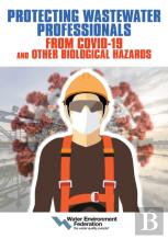 Protecting Wastewater Professionals From Covid-19 And Other Biological Hazards