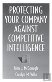 Protecting Your Company Against Competitive Intelligence