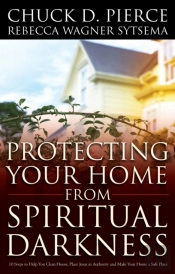 Protecting Your Home From Spiritual Darkness