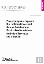 Protection Against Exposure Due To Radon Indoors And Gamma Radiation From Construction Materials