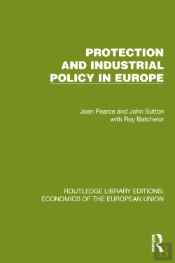 Bertrand.pt - Protection And Industrial Policy In Europe