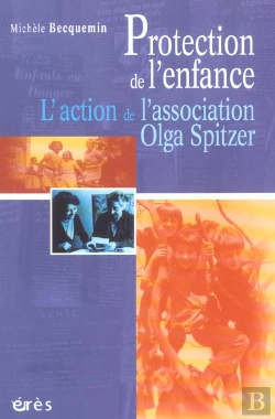 Bertrand.pt - Protection De L'Enfance En Danger ; L'Action De L'Association Olga Spitzer