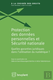 Protection Des Donnees Personnelles Et Sécurité Nationale ; Quelles Garanties Juridiques Dans L'Utilisation Du Numérique ?