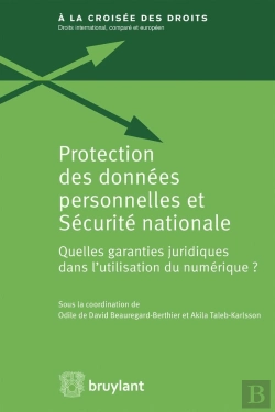 Bertrand.pt - Protection Des Donnees Personnelles Et Sécurité Nationale ; Quelles Garanties Juridiques Dans L'Utilisation Du Numérique ?