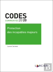 Protection Des Incapables Majeurs (Édition 2020)