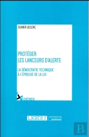 Protection Des Lanceurs D'Alerte, Quel Outillage Juridique Pour Quelle Democratie Technique? (La)