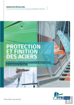 Bertrand.pt - Protection Et Finition Des Aciers : Recommandations Aux Métalliers Pour La Mise En Oeuvre Des Traitements De Surface