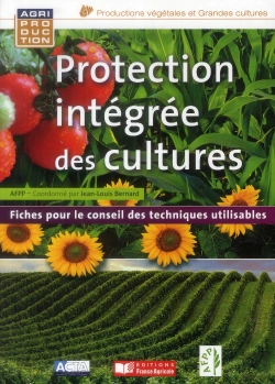 Bertrand.pt - Protection Intégrée Des Cultures ; Fiches Pour Le Conseil Des Techniques Utilisables