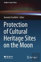 Protection Of Cultural Heritage Sites On The Moon