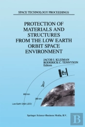 Protection Of Materials And Structures From The Low Earth Orbit Space Environment