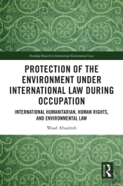 Protection Of The Environment Under International Law During Occupation