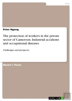 Bertrand.pt - Protection Of Workers In The Private Sector Of Cameroon. Industrial Accidents And Occupational Diseases