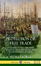 Protection Or Free Trade
