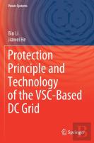 Protection Principle And Technology Of The Vsc-Based Dc Grid