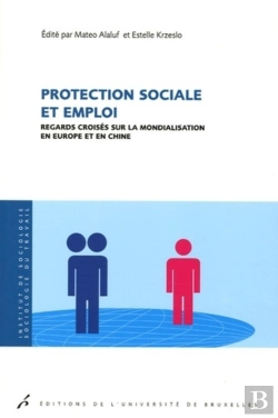 Bertrand.pt - Protection Sociale Et Emploi : Regards Croisés Sur La Mondialisation En Europe Et En Chine