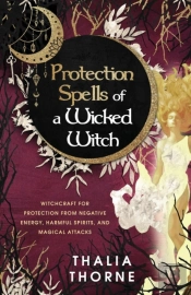 Protection Spells Of A Wicked Witch
