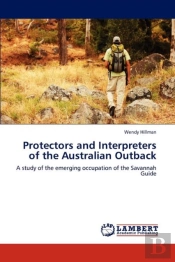 Protectors And Interpreters Of The Australian Outback