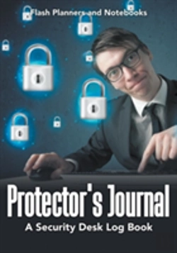 Bertrand.pt - Protector'S Journal - A Security Desk Log Book