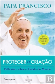 Proteger a Criação: Reflexões sobre o Estado do Mundo
