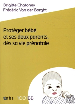 Bertrand.pt - Protéger Bébé Et Ses Deux Parents Dès Sa Vie Prénatale