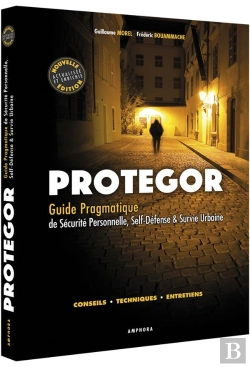 Bertrand.pt - Proteger - Guide Pragmatique De Securite Personnelle, Self-Defense Et Survie..