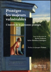 Protéger Les Majeurs Vulnérables ; L'Intérêt De La Personne Protégée