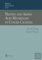 Protein And Amino Acid Metabolism In Cancer Cachexia