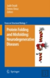 Protein Folding And Misfolding: Neurodegenerative Diseases