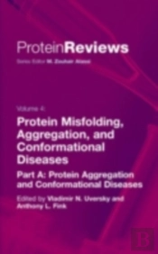 Protein Misfolding, Aggregation And Conformational Diseases