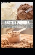 Protein Powder Cookbook