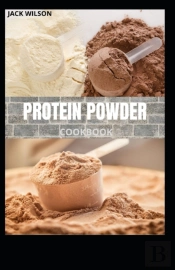 Protein Powder Cookbook