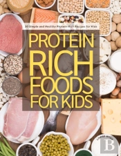 Protein Rich Foods For Kids