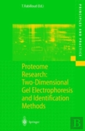 Proteome Research: Two-Dimensional Gel Electrophoresis And Identification Methods