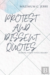 Protest And Dissent Quotes