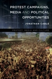 Protest Campaigns, Media And Political Opportunities